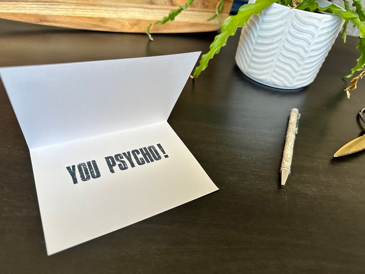 I Forgive You...You Psycho Greeting Card